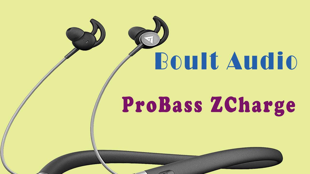 Read more about the article Boult Audio ProBass ZCharge ब्लूटूथ इयरफ़ोन भारत में लॉन्च, Know the Price and Features