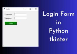 Read more about the article How to create Login Form in Python Tkinter