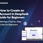 How to Create an Account in DeepSeek: A Step-by-Step Guide